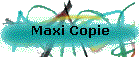 Maxi Copie